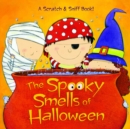 Image for The Spooky Smells of Halloween : A Halloween Book for Kids and Toddlers