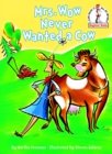 Image for Mrs. Wow Never Wanted a Cow