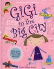 Image for Gigi in the big city  : join Gigi on her fun-filled day!