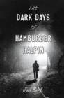Image for The Dark Days of Hamburger Halpin