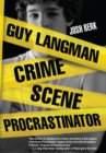 Image for Guy Langman, Crime Scene Procrastinator