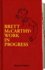 Image for Brett McCarthy: Work in Progress