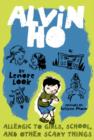 Image for Alvin Ho: Allergic to Girls, School, and Other Scary Things