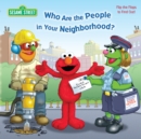 Image for Who are the People in Your Neighborhood : Sesame Street