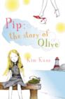 Image for Pip: The Story of Olive