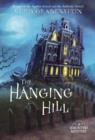 Image for Hanging Hill: A Haunted Mystery