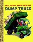 Image for The Happy Man and His Dump Truck