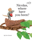 Image for Nicolas, Where Have You Been?