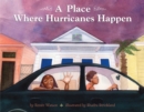 Image for A Place Where Hurricanes Happen