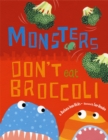 Image for Monsters Don&#39;t Eat Broccoli