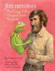 Image for Jim Henson  : the guy who played with puppets