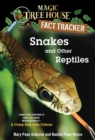 Image for Snakes and Other Reptiles : A Nonfiction Companion to Magic Tree House Merlin Mission #17: A Crazy Day with Cobras