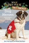 Image for Dog heroes  : a nonfiction companion to Magic tree house `46