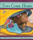 Image for Toys Come Home : Being the Early Experiences of an Intelligent Stingray, a Brave Buffalo, and a Brand-New Someone Called Plastic