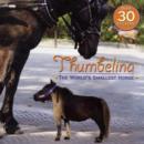 Image for Thumbelina  : the world&#39;s smallest horse