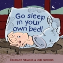 Image for Go sleep in your own bed