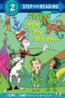 Image for Now You See Me... (Dr. Seuss/Cat in the Hat)