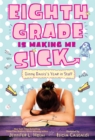 Image for Eighth Grade Is Making Me Sick