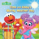 Image for Elmo and Abby&#39;s Wacky Weather Day