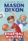 Image for Mason Dixon: Basketball Disasters