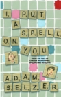Image for I put a spell on you: from the files of Chrissie Woodward, spelling bee detective