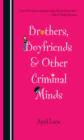 Image for Brothers, boyfriends, &amp; other criminal minds