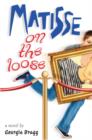 Image for Matisse on the Loose