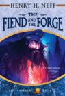 Image for The fiend and the forge : bk. 3