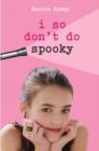 Image for I So Don&#39;t Do Spooky