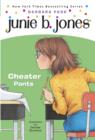 Image for Junie B., First Grader: Cheater Pants (Junie B. Jones)
