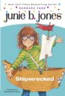 Image for Junie B., First Grader: Shipwrecked (Junie B. Jones)