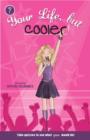 Image for Your life, but cooler!: a novel