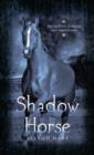 Image for Shadow horse.