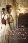 Image for I was Jane Austen&#39;s best friend