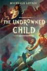 Image for Undrowned Child