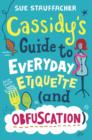 Image for Cassidy&#39;s Guide to Everyday Etiquette (and Obfuscation)