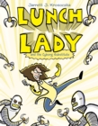 Image for Lunch Lady and the Cyborg Substitute : Lunch Lady #1