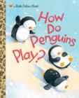 Image for How do penguins play?
