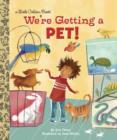 Image for We&#39;re getting a pet!