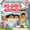 Image for The Berenstain Bears, no girls allowed