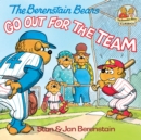 Image for The Berenstain bears go out for the team