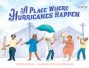 Image for A place where hurricanes happen