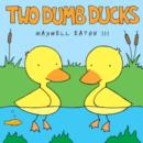 Image for Two dumb ducks