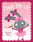 Image for Pink me up