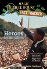 Image for Magic Tree House Fact Tracker #28: Heroes for All Times: A Nonfiction Companion to Magic Tree House #51: High Time for Heroes