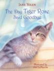 Image for The day Tiger Rose said goodbye