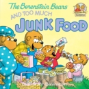 Image for The Berenstain bears and too much junk food