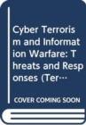 Image for Cyber Terrorism and Information Warfare