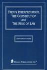 Image for Treaty Interpretation, the Constitution and the Rule of Law