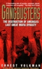 Image for Gangbusters: : The Destruction Of America&#39;s Last Great Mafia Dynasty